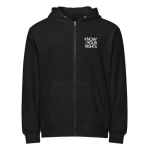 Know your rights full zip hoodie